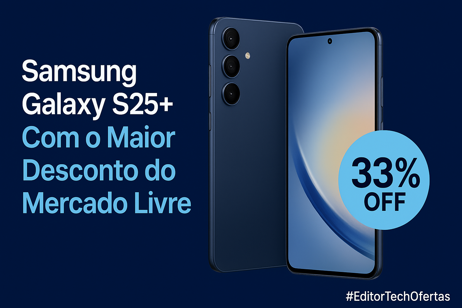 Samsung Galaxy S25+ Com o Maior Desconto do Mercado…