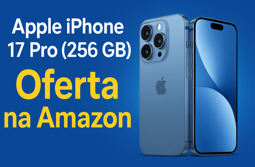 Oferta Especial Amazon – Apple iPhone 17 Pro (256 GB)