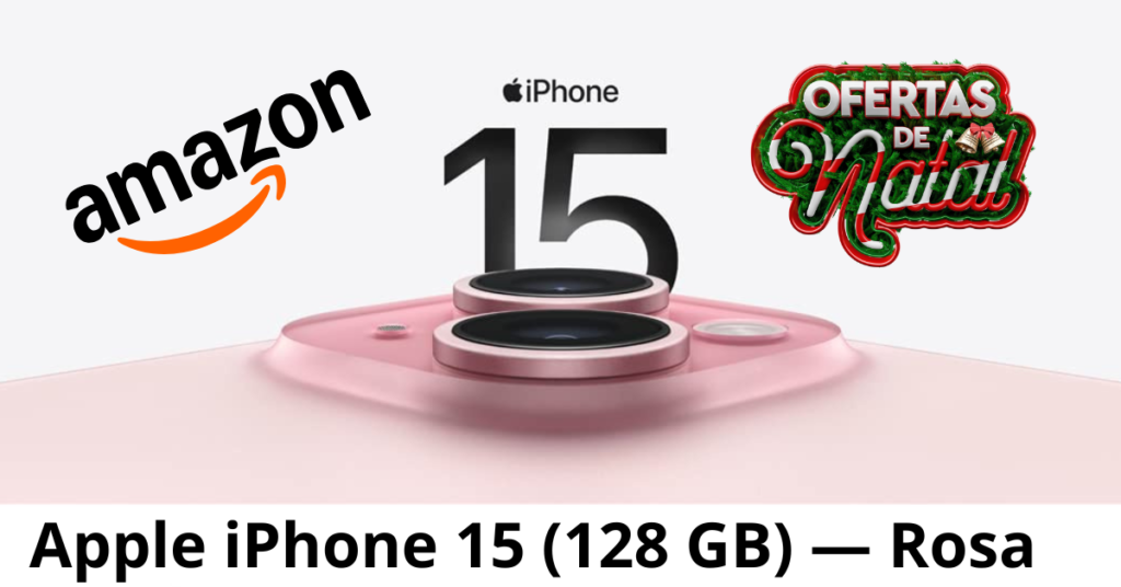iPhone 15 De 128GB Com Desconto Especial No Natal De Ofertas Amazon 2 Apple iPhone 15 128 GB — Rosa